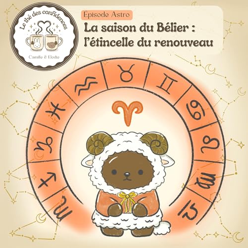 La saison du B&eacute;lier : l&rsquo;&eacute;tincelle du renouveau