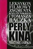 Perły kina: Leksykon filmowy na XXI wiek. Tom 4: Miłość i seks 8360000107 Book Cover