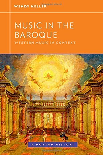 Music in the Baroque (Western Music in Context: A Norton History) by Heller, Wendy (2013) Paperback