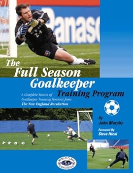 Paperback The Full Season Goalkeeper Training Program Book