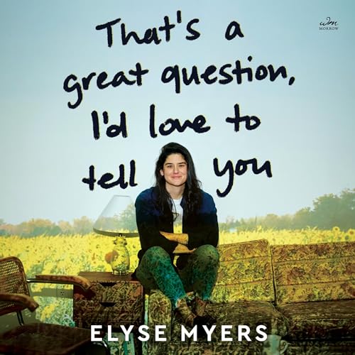 Page de couverture de That's a Great Question, I'd Love to Tell You