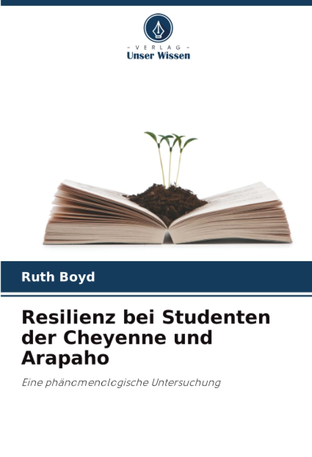 Resilienz bei Studenten der Cheyenne und Arapaho: Eine phänomenologische Untersuchung