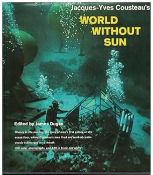 Hardcover Jacques-Yves Cousteau's World Without Sun Book