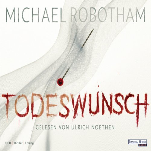 Todeswunsch (Joe O'Loughlins 4) von Michael Robotham |  Kostenloses Hörbuch