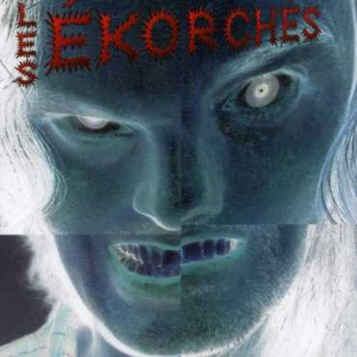 Ekorches [Audio CD] Ekorches; Les korch S and Les ÉkorchéS
