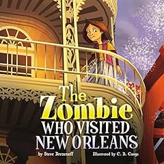 The Zombie Who Visited New Orleans Audiobook By Steve Brezenoff, Chris Canga cover art