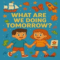 What Are We Doing Tomorrow? 1919434151 Book Cover