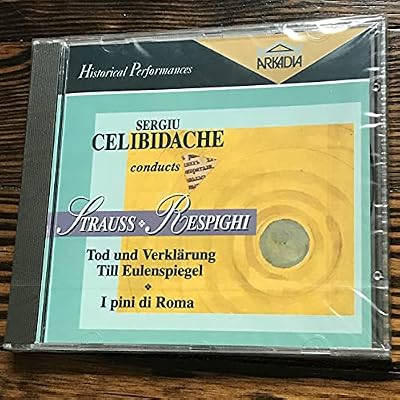 Sergiu Celibidache conducts Strauss: Tod und Verklarung, Till Eulenspiegel and Respighi: I Pina Di Roma