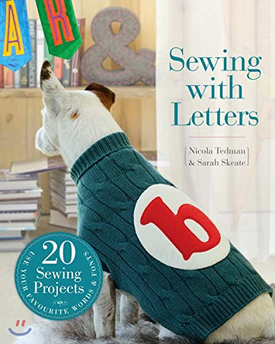 SEWING WITH LETTERS 20 SEWING PROJECTS /ANGLAIS