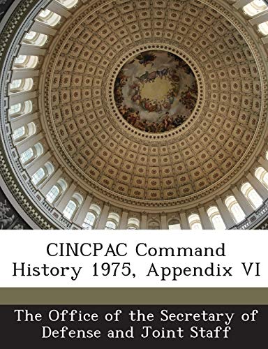 Cincpac Command History 1975, Appendix VI