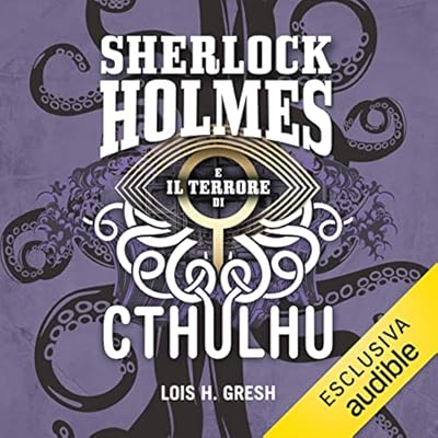 Sherlock Holmes e il terrore di Cthulhu: Sherlock Holmes vs Cthulhu 3