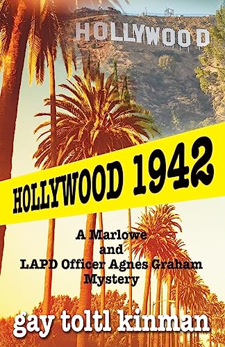 Hollywood 1942: A Marlowe & LAPD Officer Agnes Graham Mystery