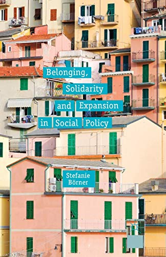 Belonging, Solidarity and Expansion in Social Policy