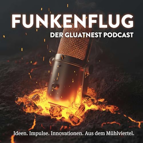 Funkenflug der GLUATNEST-Podcast Podcast By Thomas Hofer Klaus Pichlbauer cover art