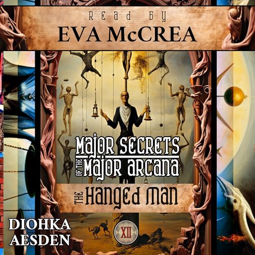 The Hanged Man: Major Secrets of the Major Arcana by Diohka Aesden episode artwork