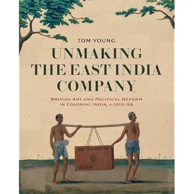 Unmaking the East India Company