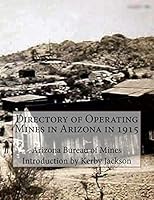Directory of Operating Mines in Arizona in 1915 1515292606 Book Cover