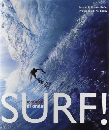  Surf! Cacciatori di onde. Ediz. illustrata