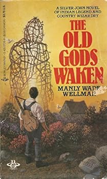 The Old Gods Waken - Book #1 of the Silver John