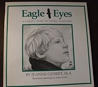 Eagle Eyes: A Child's Guide to Paying Attention 0962513644 Book Cover