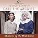 Shadows of the Workhouse: Call the Midwife, Book 2