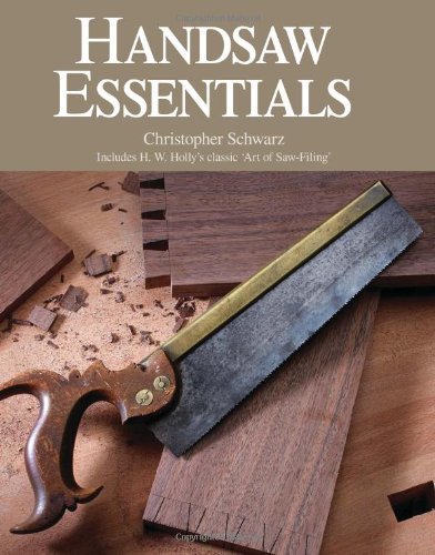 Handsaw Essentials: Written by Christopher Schwarz, 2014 Edition, Publisher: F&W Media International Ltd [Hardcover]