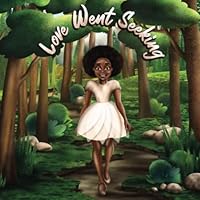 Love Went Seeking 0578546671 Book Cover