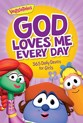 God Loves Me Every Day: 365 Daily Devos for Girls (Veggietales)