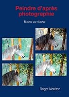 peindre d'après photographie: étapes par étapes 2322131954 Book Cover