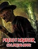  Freddy Krueger Coloring Book: An Amazing Coloring Book With Lots Of Illustrations Freddy Krueger For Relaxation And Stress Relief