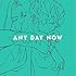 ANY DAY NOW(通常盤)