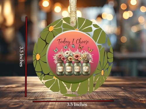 Today I Choose Faith, Hope, Love, Joy Ornamento acrílico 9 cm UV adesivo transferência design floral