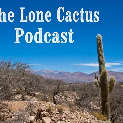 The Lone Cactus Podcast cover art
