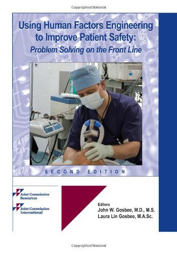 Using Human Factors Engineering to Improve Patient Safety: Problem ...