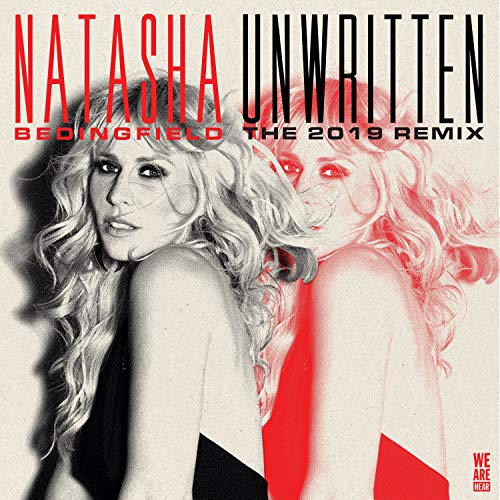 Unwritten (The 2019 Remix) by Natasha Bedingfield on Prime Music
