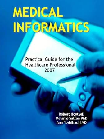 Medical Informatics: Practical Guide for the Healthcare Professional ...