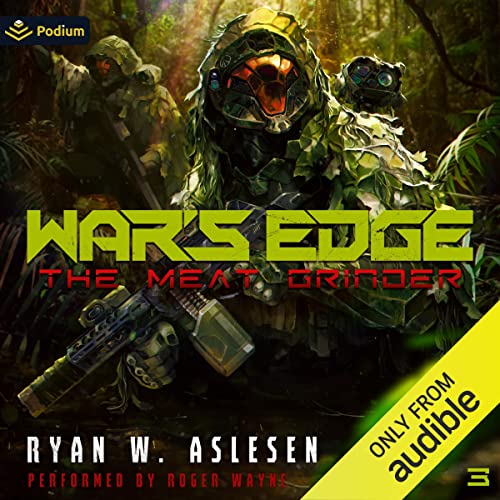 The Meat Grinder War's Edge, Book 3 (Audio Download) Ryan W. Aslesen
