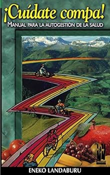 Paperback Cuídate compa: Manual para la autogestión de la salud [Spanish] Book