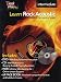 Learn Rock Acoustic - Intermediate Level: A Complete 4-Part Learning System (The Rock House Method)