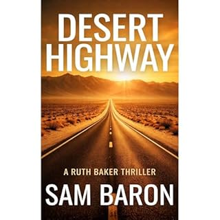 Desert Highway Audiobook By Sam Baron, John Ash cover art