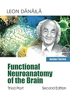 Functional Neuroanatomy of the Brain: Third Part 1796744344 Book Cover