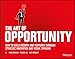 The Art of Opportunity: How to Build Growth and Ventures Through Strategic Innovation and Visual Thinking