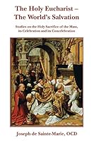 The Holy Eucharist -  the World's Salvation 0852443102 Book Cover