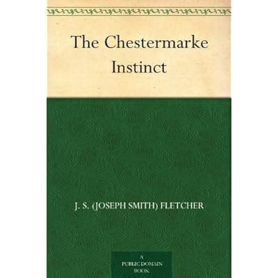 The Chestermarke Instinct