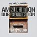 Ammunition Dub Collection