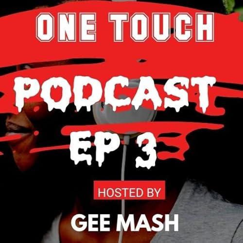 OTP Episode 3 Hosted by Gee Mash