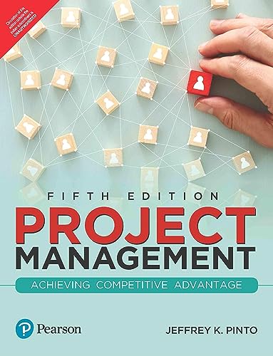 Project Management: Achieving Competitive Advantage, Global Edition