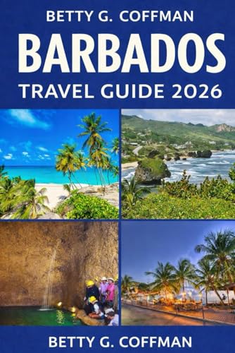 Barbados Travel Guide 2026: Beaches, Culture, Hidden Gems, Local Cuisine, Itineraries & Insider Tips for an Unforgettable Caribbean Island Experience with Maps