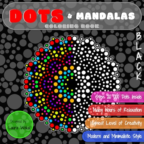 DOTS & Mandalas Coloring Book: Highest Level of Creativity in BLACK Version