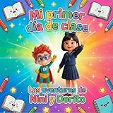 El primer día de clase: Dorito te acompaña en tu primer día de clase: Una aventura para valientes (Spanish Edition)